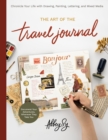 Image for The Art of the Travel Journal: Chronicle Your Life With Drawing, Painting, Lettering, and Mixed Media
