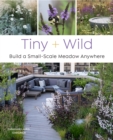 Image for Tiny + wild: build a small-scale meadow anywhere