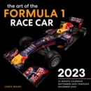 Image for The Art of the Formula 1 Race Car 2023 : 16-Month Calendar - September 2022 through December 2023