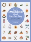 Image for How to embroider almost every cute thing  : a sourcebook of 550 motifs + beginner stitch tutorials