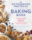 Image for The autoimmune protocol baking book  : 75 sweet &amp; savory, allergen-free treats that add joy to your healing journey