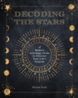 Image for Decoding the Stars: A Modern Astrology Guide to Discover Your Life&#39;s Purpose : 11