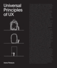 Image for Universal principles of UX  : 100 timeless strategies to create positive interactions between people and technology