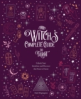 Image for The Witch&#39;s Complete Guide to Tarot: Unlock Your Intuition and Discover the Power of Tarot