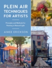 Image for Plein air techniques for artists  : principles and methods for painting in natural light