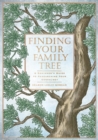 Image for Finding Your Family Tree: A Beginner&#39;s Guide to Researching Your Genealogy