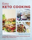 Image for The super easy ketogenic diet cookbook  : lose weight, reduce inflammation, and get healthy with recipes, tips, and meal plans