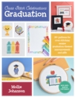 Image for Graduation: 35+ Patterns for Cross Stitching Unique Graduation-Themed Announcements and Gifts : Volume 2