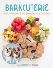 Image for Barkcuterie: 25 Pawsome Snack Boards Your Dog Will Love