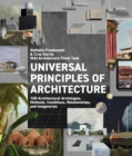 Image for Universal Principles of Architecture: 100 Architectural Archetypes, Methods, Conditions, Relationships, and Imaginaries