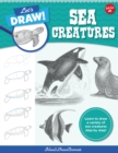 Image for Let&#39;s draw sea creatures  : learn to draw a variety of sea creatures step by step! : Volume 6