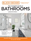 Image for The Complete Guide to Bathrooms: Beautiful Upgrades and Hardworking Improvements You Can Do Yourself
