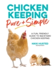 Image for Chicken Keeping Pure and Simple