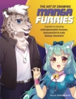 Image for The art of drawing manga furries  : a guide to drawing anthropomorphic kemono, kemonomimi &amp; scaly fantasy characters