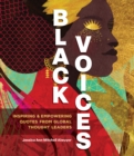 Image for Black Voices: Inspiring &amp; Empowering Quotes from Global Thought Leaders