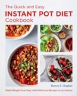 Image for The quick and easy Instapot diet cookbook  : make weight loss easy with delicious recipes in an instant