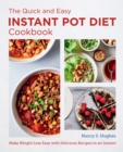 Image for The Quick and Easy Instapot Diet Cookbook: Make Weight Loss Easy With Delicious Recipes in an Instant