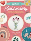 Image for 30 Day Challenge: Embroidery: A Day-by-Day Guide to Learn New Stitches and Create Beautiful Designs