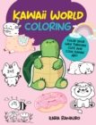 Image for Kawaii World Coloring : Color your way through cute and cool kawaii art! : Volume 3