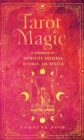 Image for Tarot magic: a handbook of intuitive readings, rituals, and spells
