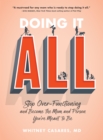 Image for Doing it all  : stop over-functioning and become the mom and person you&#39;re meant to be