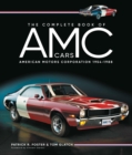 Image for The Complete Book of AMC Cars : American Motors Corporation 1954-1988