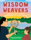 Image for Wisdom Weavers : Explore the Ojibwe Language and the Meaning of Dream Catchers