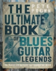 Image for The Ultimate Book of Blues Guitar Legends : The Players and Guitars That Shaped the Music