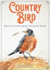 Image for Country bird  : explore the charming language of backcountry birdsong