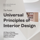 Image for The pocket universal principles of interior design: 100 ways to develop innovative ideas, enhance usability, and design effective solutions