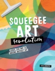 Image for Squeegee Art Revolution