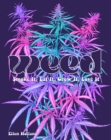 Image for Weed  : smoke it, eat it, grow it, love it
