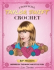 Image for Unofficial Taylor Swift Crochet : 20+ Projects Inspired by the Music and Style Icon