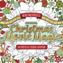 Image for Merry Masterpieces: Coloring Christmas Movie Magic : An Unofficial Coloring Adventure