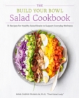 Image for The Build Your Bowl Salad Cookbook