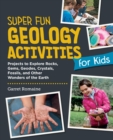 Image for Super Fun Geology Activities for Kids