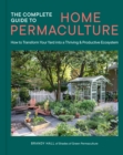 Image for The Complete Guide to Home Permaculture