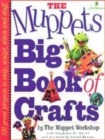 Image for The Muppets Big Book of Crafts
