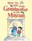 Image for How to take your grandmother to the museum