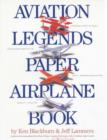 Image for Aviation Legends Paper Airplane Book