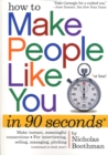 Image for How to Make People Like You in 90 Seconds or Less