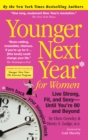 Image for Younger next year for women: live strong, fit, and sexy - until you&#39;re 80 and beyond