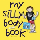 Image for My Silly Body and Book