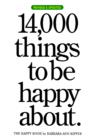 Image for 14,000 Things to be Happy About.: Revised and Updated edition