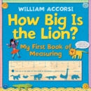 Image for How big is the lion?  : my first book of measuring