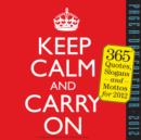 Image for Keep Calm and Carry on Page-A-Day Calendar : 365 Quotes, Slogans and Mottos for 2012