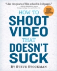 Image for How to Shoot Video That Doesn&#39;t Suck : Advice to Make Any Amateur Look Like a Pro