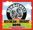 Image for Ben &amp; Jerry&#39;s Homemade Ice Cream &amp; Dessert Book