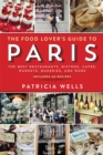 Image for The Food Lover&#39;s Guide to Paris