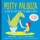 Image for Potty Palooza : A Step-by-Step Guide to Using a Potty